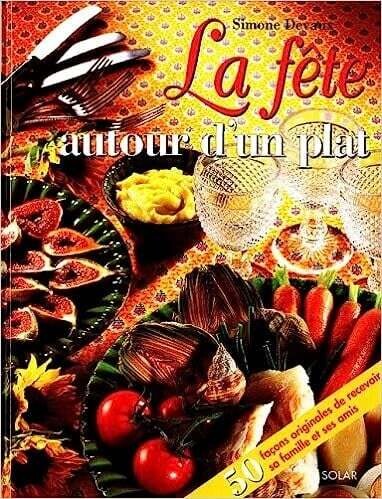 Livre d&#39;occasion - La fête autour d&#39;un plat - Simone Devaux