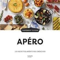 Apéro. 100 recettes apéritives créatives - Collectif