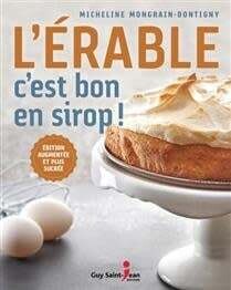 L&#39;érable, c&#39;est bon en sirop! - Micheline Mongrain-Dontigny