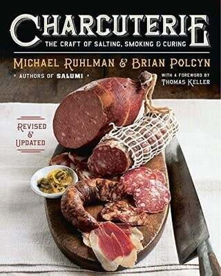 Charcuterie: The Craft Of Salting, Smoking And Curing - Michael Ruhlman, Brian Polcyn