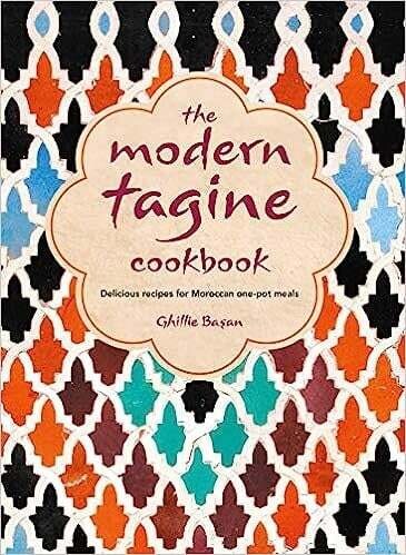 The Modern Tagine Cookbook: Delicious recipes for Moroccan one-pot meals - Ghillie Basan