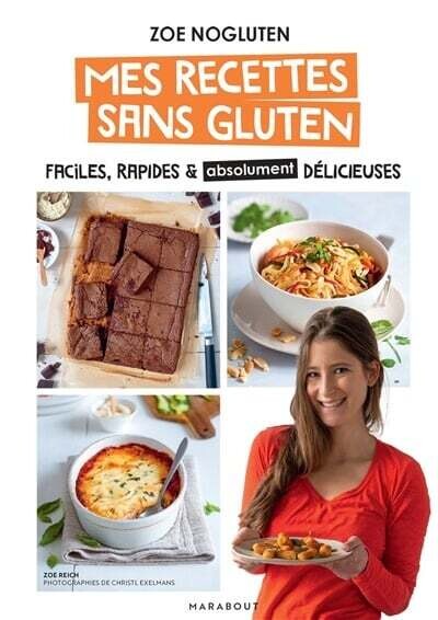 Mes recettes sans gluten : faciles, rapides &amp; absolument délicieuses - Zoe Reich, Christl Exelmans