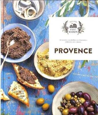 Provence : 65 recettes ensoleillées et chantantes, élaborées avec amour - Estérelle Payany , Aline Princet