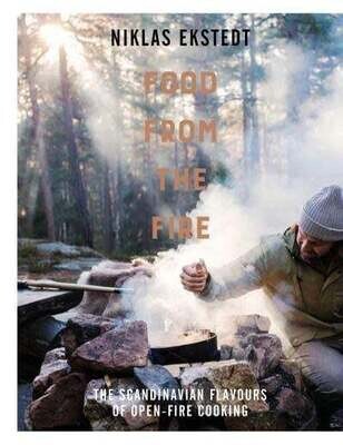 Food from the Fire : The Scandinavian Flavours of Open-fire Cooking - Niklas Ekstedt