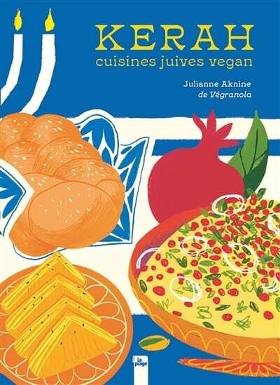 Kerah : cuisines juives vegan - Julianne Aknine