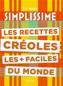 Les recettes créoles les + faciles du monde - Jean-François Mallet
