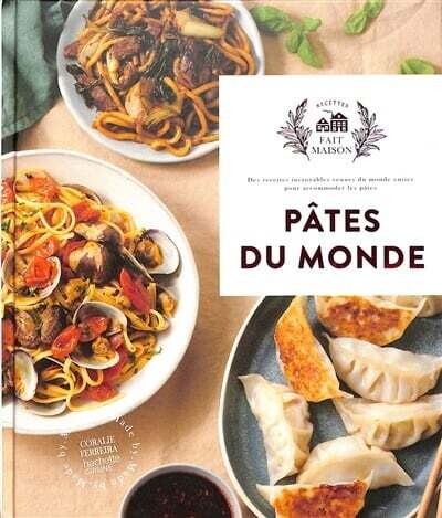 Pâtes du monde - Coralie Ferreira , Rose Aubert