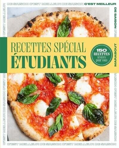 Recettes spécial étudiants : 150 recettes testées pour vous - Collectif