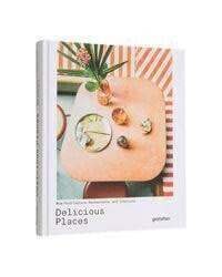 Delicious places, New food culture, Restaurants and Interiors - Gestalten