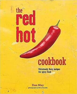 The Red Hot Cookbook: Fabulously fiery recipes for spicy food - Dan May
