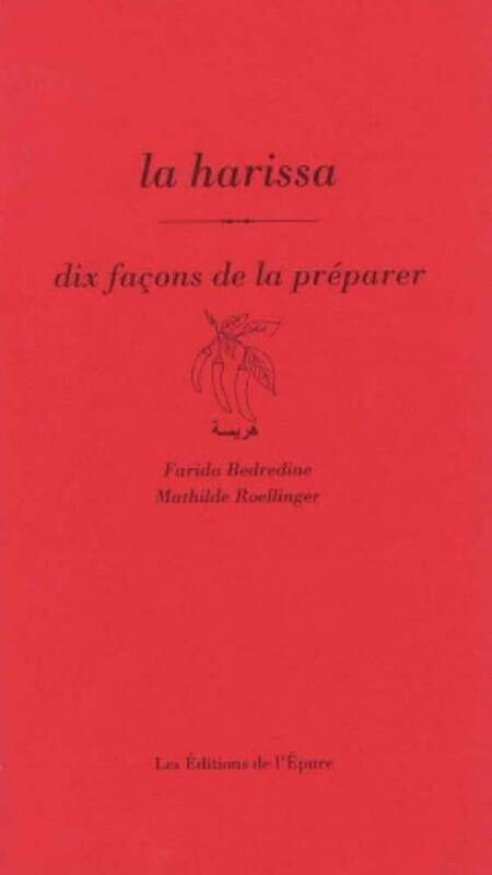 La harissa : dix façons de la préparer- Farida Bedredine , Mathilde Roellinger