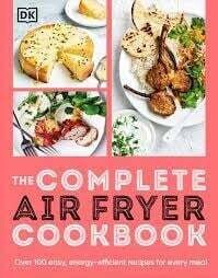 The Complete Air Fryer Cookbook - Collectif