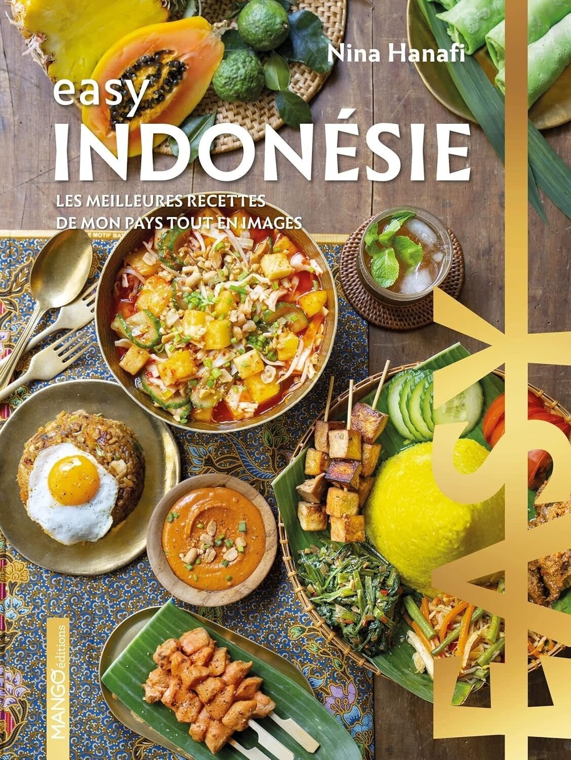 Indonésie : les meilleures recettes de mon pays tout en images - Nina Hanafi