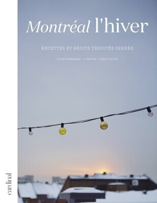Montréal l'hiver - Susan Semenak , Cindy Boyce