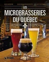 Les microbrasseries du Québec - Jean-François Joannette, Guy Lévesque, Jean Lefebvre