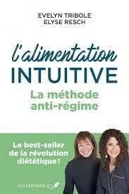 L&#39;alimentation intuitive : la méthode anti-régime - Evelyn Tribole | Elyse Resch