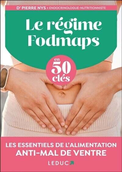 Le régime fodmaps en 50 clés : les essentiels de l&#39;alimentation anti-mal de ventre - Pierre Nys