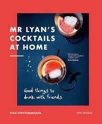 Mr Lyan’s Cocktails at Home Ryan Chetiyawardana