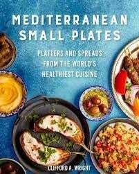 Mediterranean Small Plates: Platters and Spreads from the World's Healthiest Cuisine (Paperback) Mediterranean Small Plates: Platters and Spreads from the World's Healthiest Cuisine - Clifford Wrig Mediterranean Small Plates: Platters and Spreads from the World's Healthiest Cuisine (Paperback) Mediterranean Small Plates: Platters and Spreads from the World's Healthiest Cuisine - Clifford Wrig