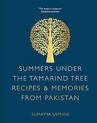 Recipes &amp; Memories from Pakistan Sumayya Usmani