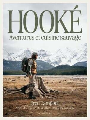 Hooké. Aventures et cuisine sauvage - Fred Campbell
