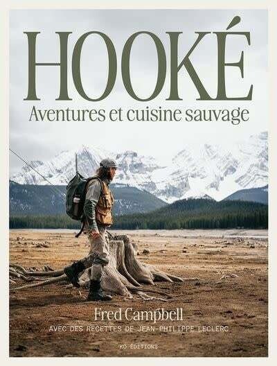 Hooké.  Aventures et cuisine sauvage - Fred Campbell