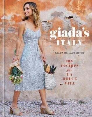 Giada&#39;s Italy My Recipes for La Dolce Vita: A Cookbook - Giada De Laurentiis
