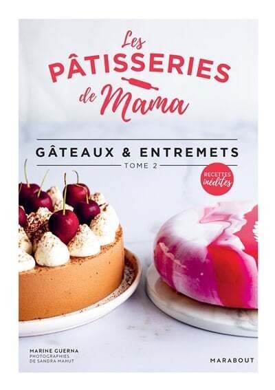 Gâteaux &amp; entremets, Vol. 2 - Marine Guerna