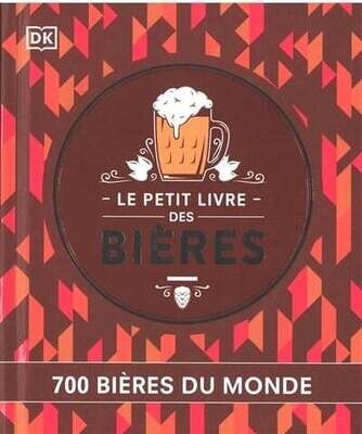 Le petit livre des bières : 700 bières du monde - Tim Hampson