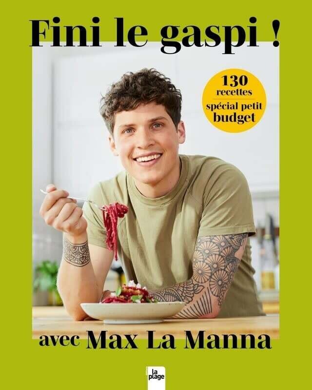 Fini le gaspi : 120 recettes petit budget - Max La Manna