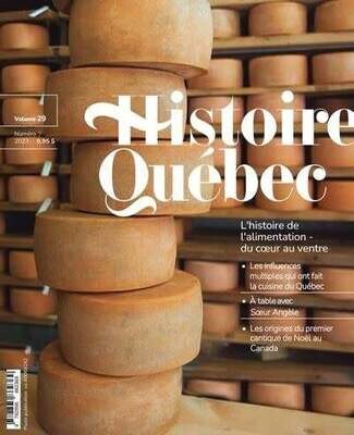 Histoire Québec, vol. 29 no. 2, L'histoire de l’alimentation - du cœur au ventre - Jean Rey-Regazzi , Louise Douville, Roxane Martineau