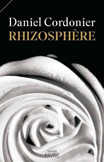 Rhizosphère - Daniel Cordonier