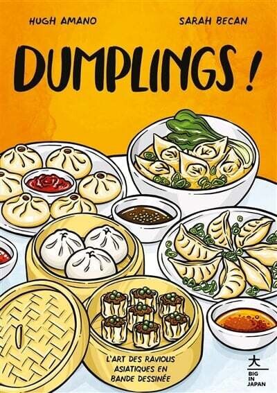 Dumplings ! : l&#39;art des raviolis asiatiques en bande dessinée