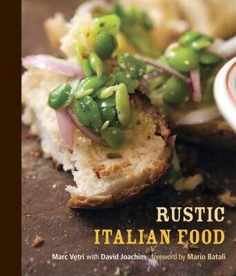 Rustic Italian Food - Marc VetrI, David Joachim