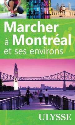 Marcher à Montréal et ses environs - Yves Séguin