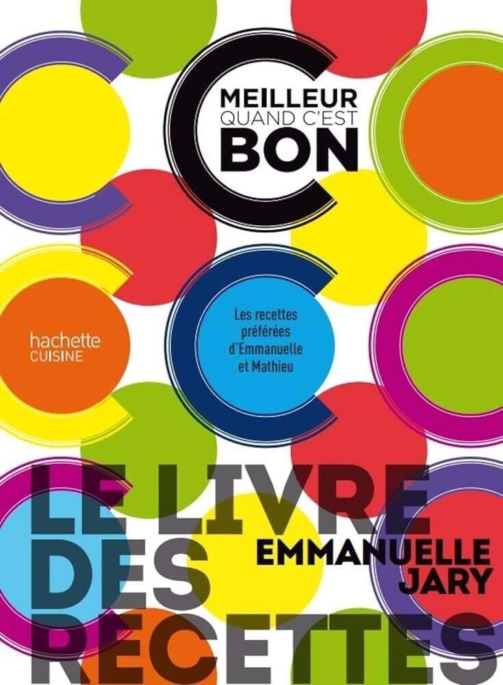 C&#39;est meilleur quand c&#39;est bon -  Emmanuelle Jary
