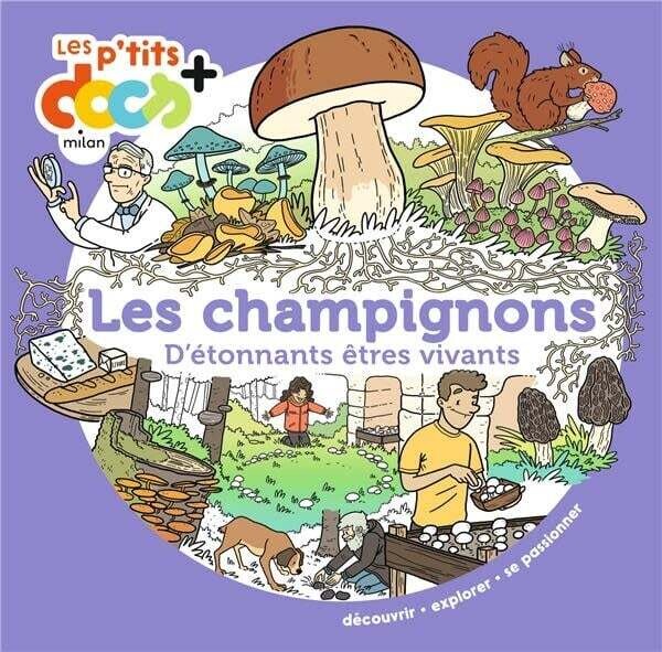Les champignons : d&#39;étonnants êtres vivants - Stéphanie Ledu , Nicolas Haverland