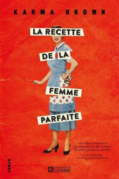 La recette de la femme parfaite - Karma Brown