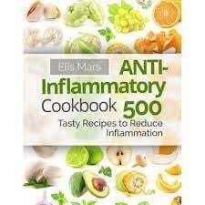Livre d&#39;occasion - Anti-Inflammatory Cookbook 500 Tasty Recipes to Reduce Inflammation - Elis Mars