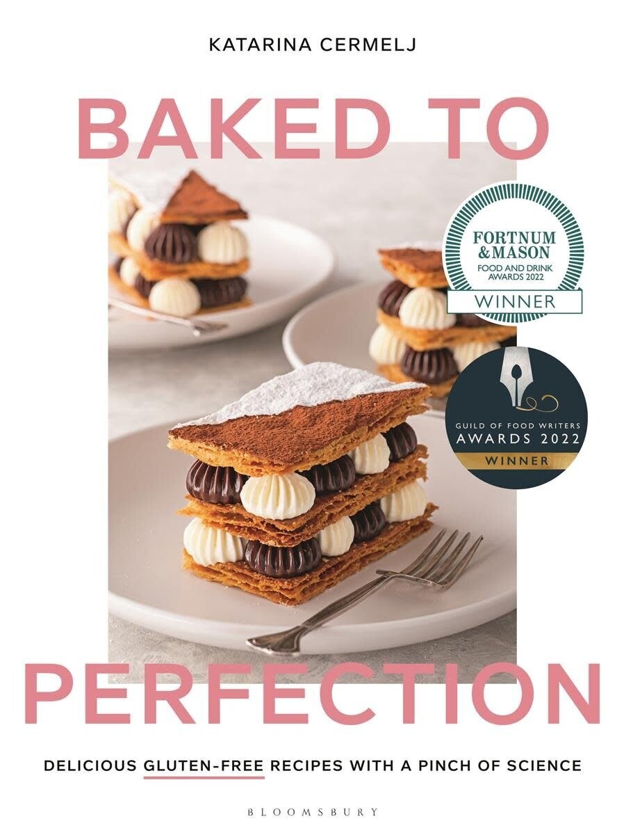 Baked to Perfection: Delicious Gluten-Free Recipes With a Pinch of Science - Katarina Cermelj