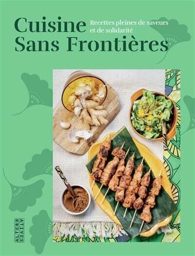 Cuisine sans frontières : recettes pleines de saveurs et de solidarité - Anaïs Escot