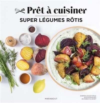 Super légumes rôtis - Sabrina Fauda-Rôle Super légumes rôtis - Sabrina Fauda-Rôle