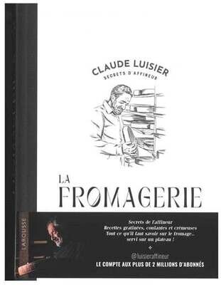 La fromagerie - Claude Luisier