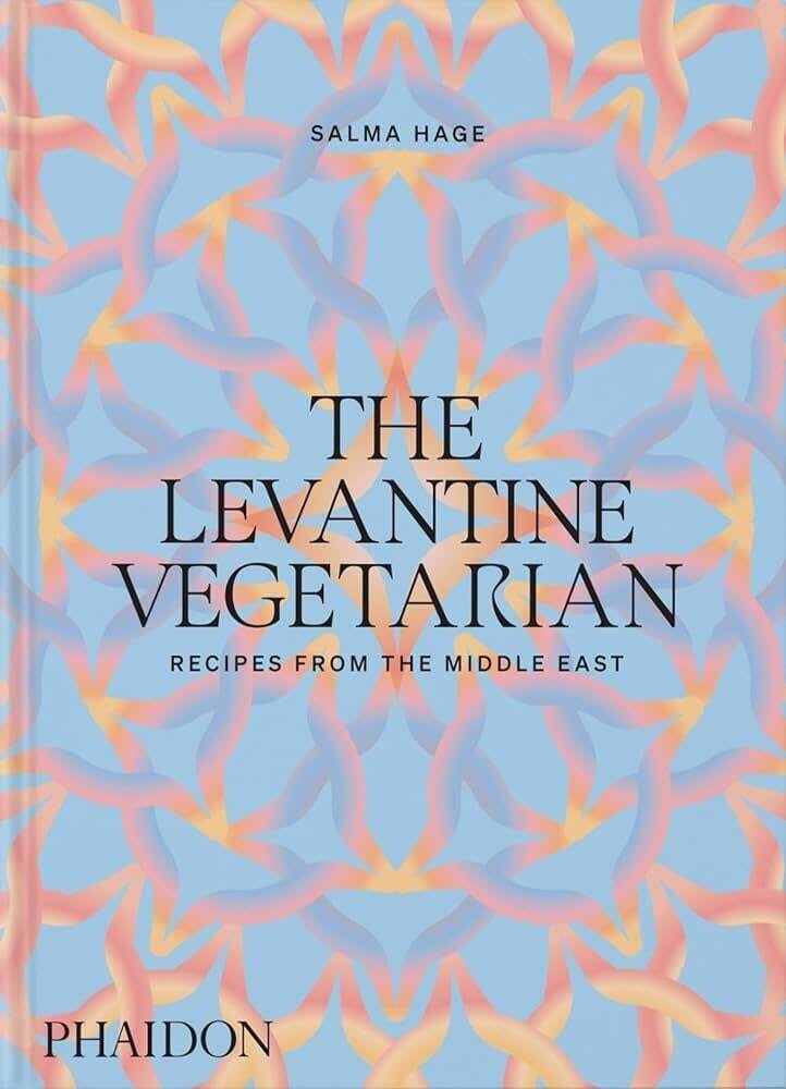The Levantine Vegetarian : Recipes from the Middle East - Salma Hage