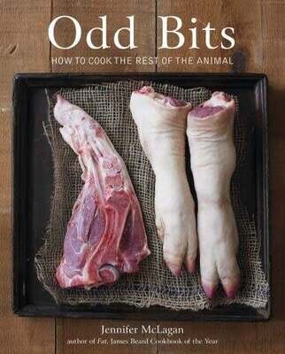 Odd Bits : How to Cook the Rest of the Animal - Jennifer McLagan