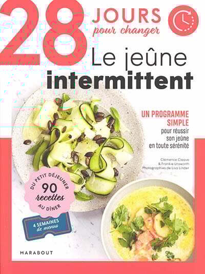 28 jours pour changer : le jeûne intermittent - Clémence Cleave, Frankie Unsworth