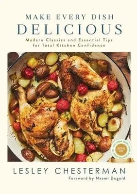 Make Every Dish Delicious - Lesley Chesterman