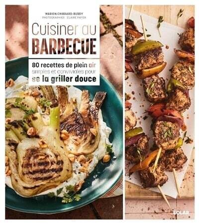 Cuisiner au barbecue - Marion Chibrard