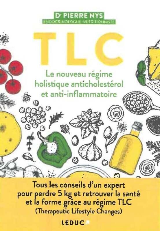 TLC : Le nouveau régime holistique anticholestérol et anti-inflammatoire - Pierre Nys