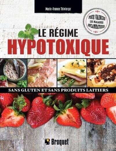 Le régime hypotoxique, sans gluten et sans produits laitiers - Marie-France Thivierge